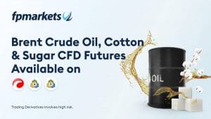 FP Markets Expands Commodities: Trade Brent Oil, Sugar and Cotton